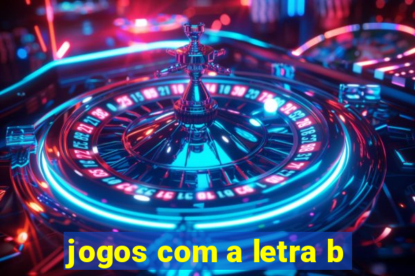 jogos com a letra b